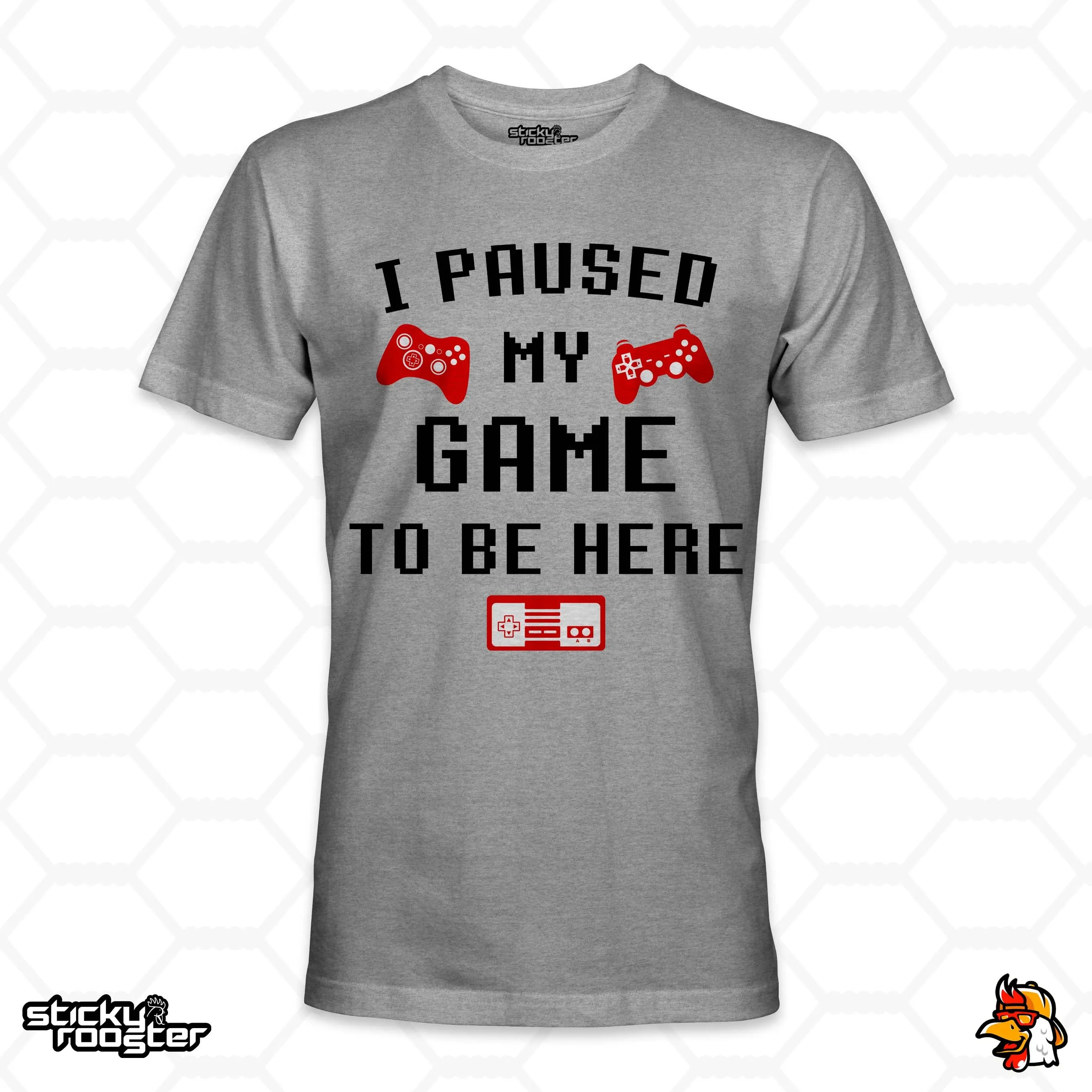 I Paused My Game To Be Here shirt