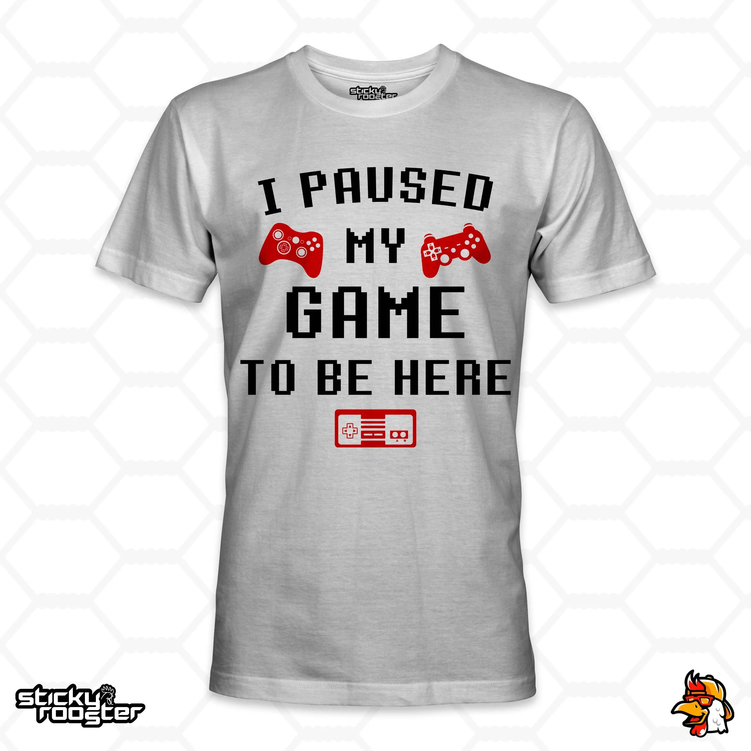 I Paused My Game To Be Here shirt